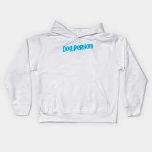 Dog Person Dog Lover Kids Hoodie